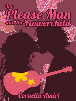 cover image of The Please Man and the Flower Child